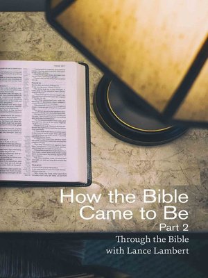 cover image of How the Bible Came to Be Part 2